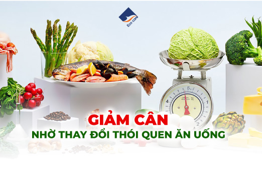 Giảm cân nhờ thay đổi thói quen ăn uống