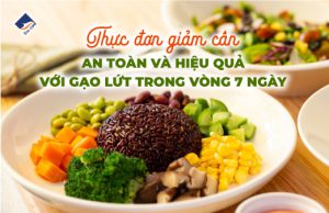 Thực đơn giảm cân an toàn và hiệu quả với gạo lứt trong vòng 7 ngày